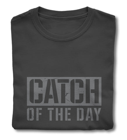 T-Shirt - Catch of the Day