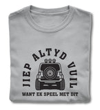 T-Shirt - Jiep Altyd Vuil