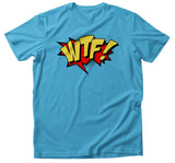 T-Shirt - Funny WTF