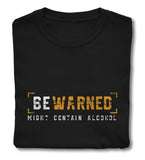 T-Shirt - Funny Warning Alcohol