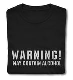 T-Shirt - Funny Warning Alcohol