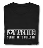 T-Shirt - Sensitive to BS